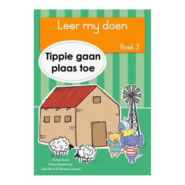 Tippie - Leer my doen Boek 3 - Tippie gaan plaas toe