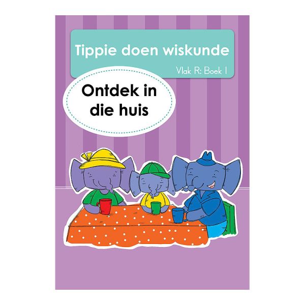 Tippie - Tippie doen wiskunde Vlak R Boek 1 - Ontdek in die huis