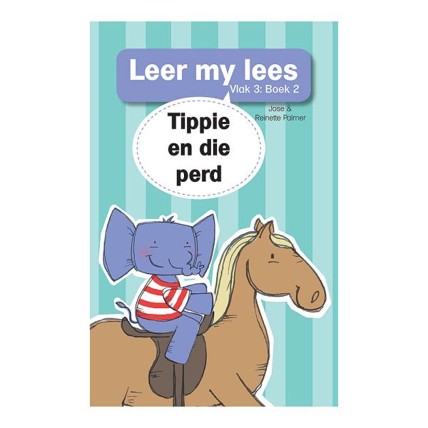 Tippie - Leer my lees Vlak 3 Boek 2 - Tippie en die perd