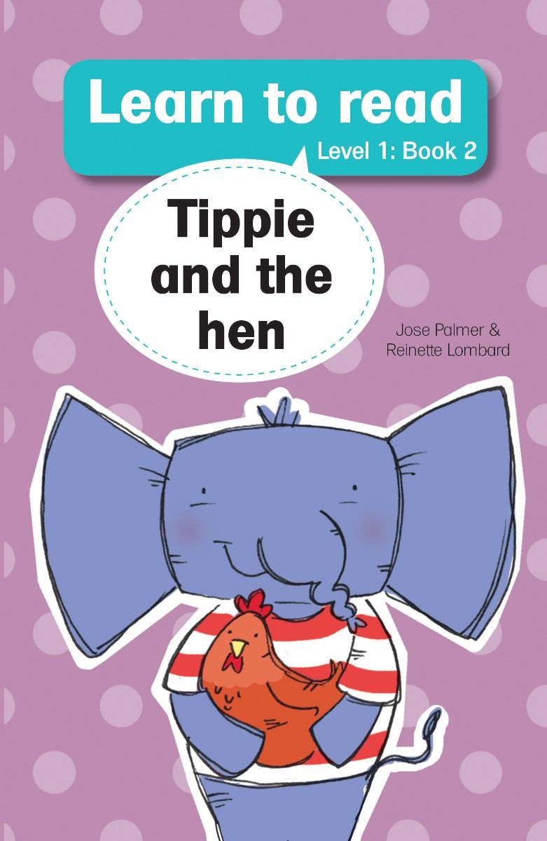 Tippie - Learn to read Level 1 Book 2 - Tippie and the hen