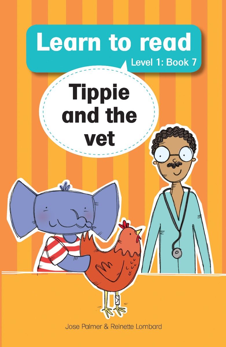 Learn to read with Tippie the Elephant Level 1 Book 7 - Tippie and the vet