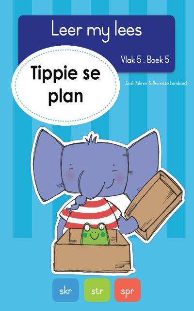 Tippie - Leer my lees Vlak 5 Boek 5 - Tippie se plan