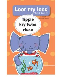 Boek - Leer my lees Vlak 3 Boek 10 - Tippie kry twee vissies - Edunation South Africa