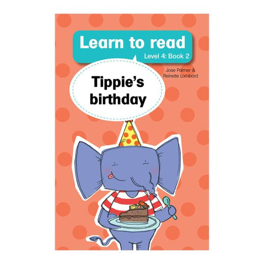 Tippie - Learn to read Level 4 Book 2 Tippie's birthday