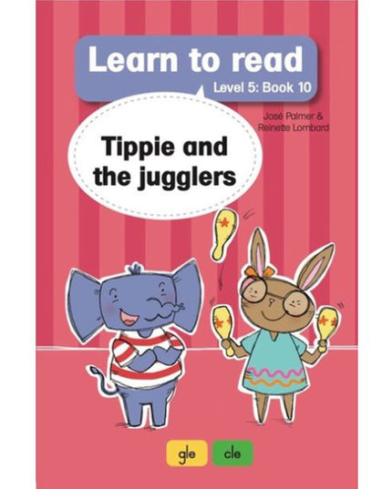 Tippie - Learn to read Level 5 Book 10 Tippie and the jugglers