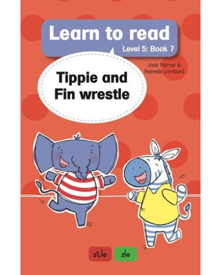 Tippie - Learn to read Level 5 Book 7 Tippie and Fin wrestle