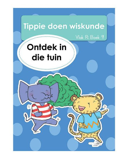 Tippie - Tippie doen wiskunde Vlak R Boek 9 - Ontdek in die tuin