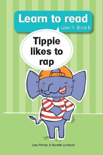 Tippie - Learn to read Level 1 Book 6 - Tippie likes to rap