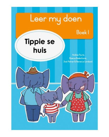 Tippie - Leer my doen Boek 1 - Tippie se huis