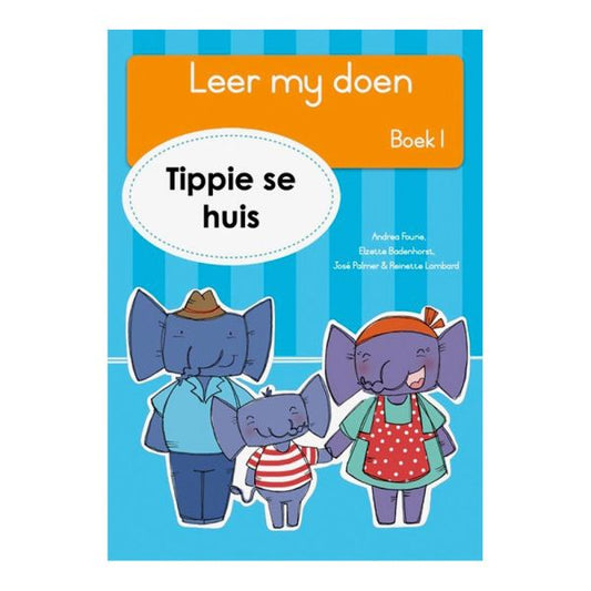 Tippie - Leer my doen Boek 1 - Tippie se huis
