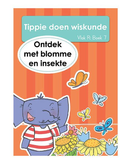 Tippie - Tippie doen wiskunde Vlak R Boek 7 - Ontdek met blomme en insekte
