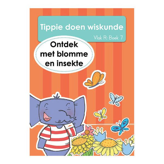 Tippie - Tippie doen wiskunde Vlak R Boek 7 - Ontdek met blomme en insekte
