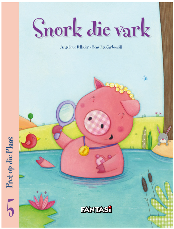 Pret op die plaas 5: Snork die vark