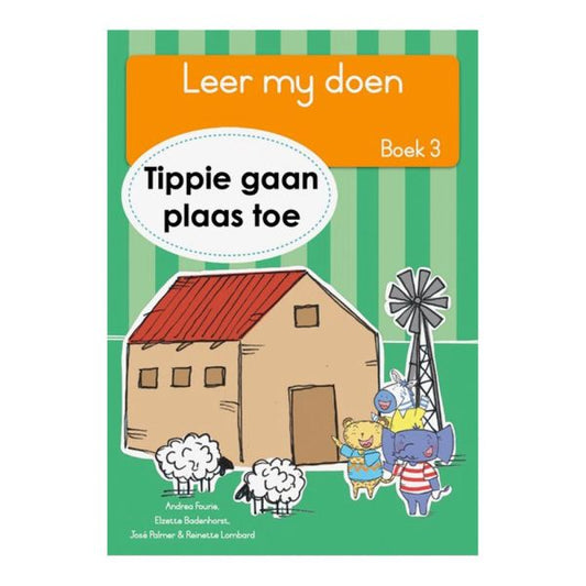 Tippie - Leer my doen Boek 3 - Tippie gaan plaas toe