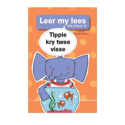 Tippie - Leer my lees Vlak 3 Boek 10 - Tippie kry twee vissies