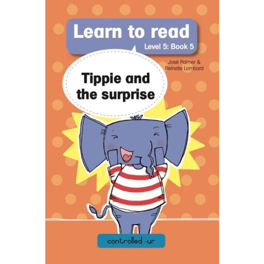 Tippie - Learn to read Level 5 Book 5 Tippie and the surprise