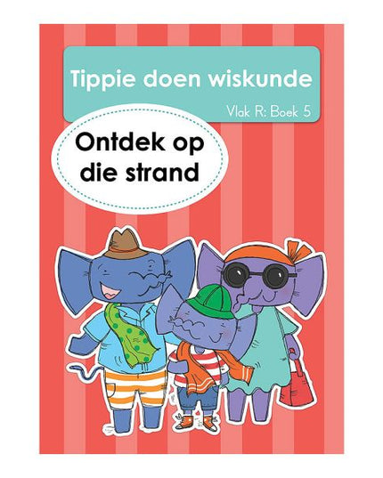 Tippie - Tippie doen wiskunde Vlak R Boek 5 - Ontdek op die strand