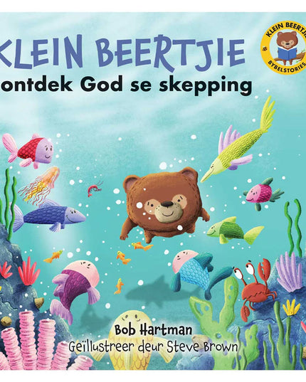 Boek - Klein Beertjie Ontdek God Se Skepping