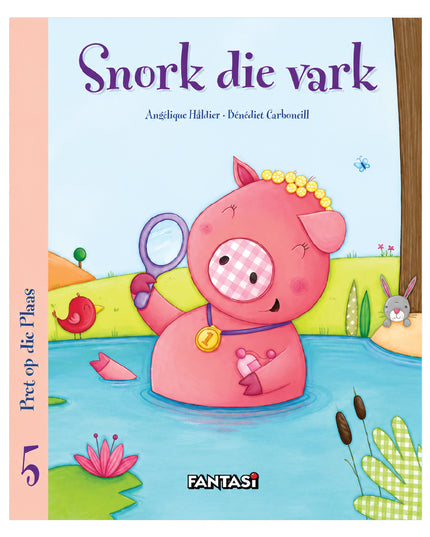 Boek - Pret op die plaas 5 Snork die vark 1