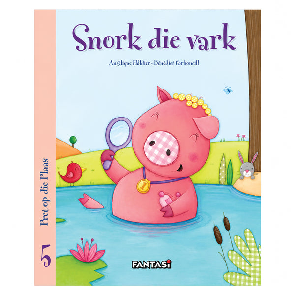 Boek - Pret op die plaas 5 Snork die vark 1