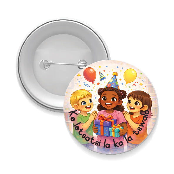 Classroom Badge - Ke letsatsi la ka la tswalo