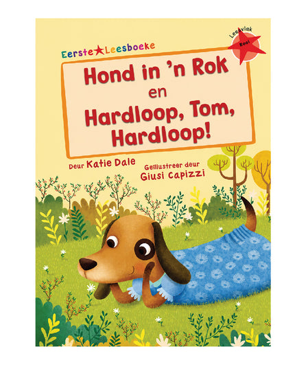 Eerste Leesboeke: Hond in 'n Rok en Hardloop Tom Hardloop
