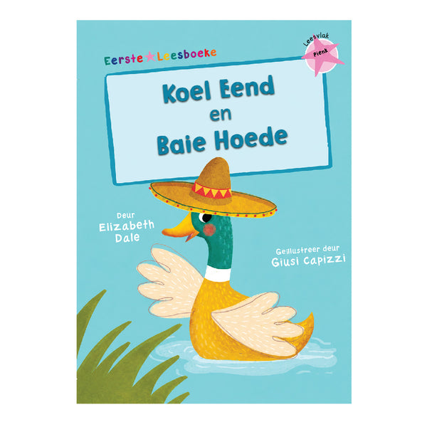 Eerste Leesboeke: Koel Eend en Baie Hoede 1