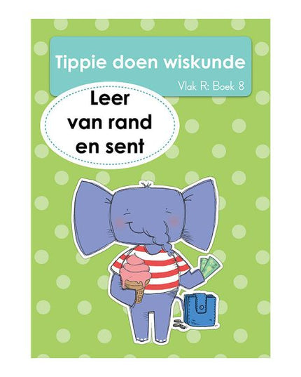 Tippie - Tippie doen wiskunde Vlak R Boek 8 - Leer van rand en sent