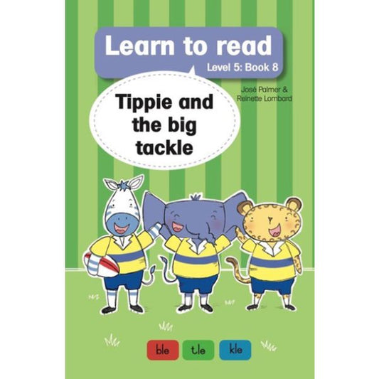 Tippie - Learn to read Level 5 Book 8 Tippie and the big tackle