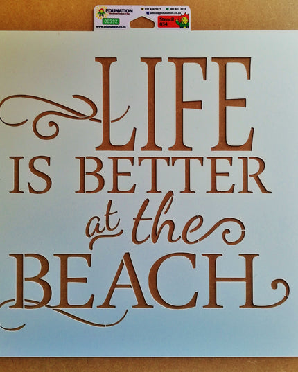 A styrene cutout stencil with the phrase 'LIFE IS BETTER AT THE BEACH' written in capital letters