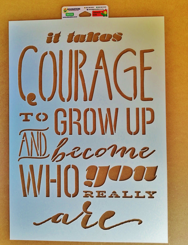 036 Stencil 30x41cm It takes Courage