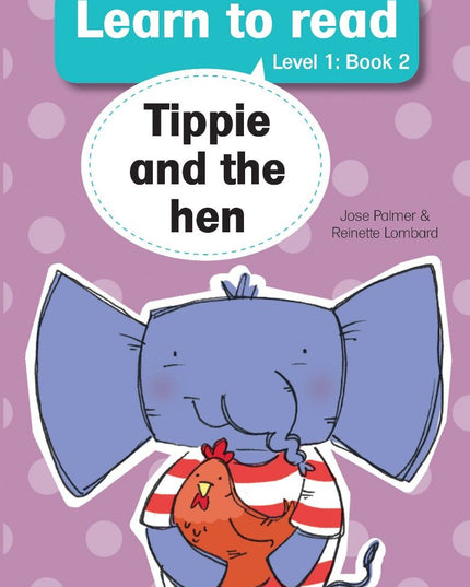 Tippie - Learn to read Level 1 Book 2 - Tippie and the hen