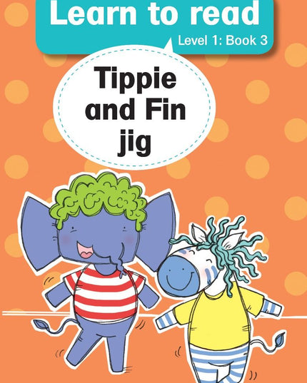 Tippie - Learn to read Level 1 Book 3 - Tippie and Fin jig