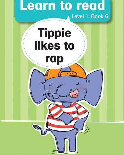 Tippie - Learn to read Level 1 Book 6 - Tippie likes to rap