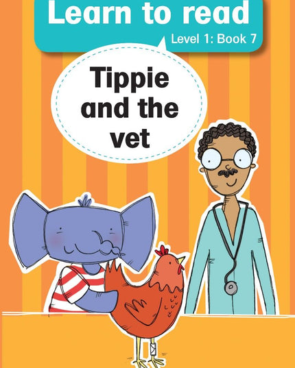 Tippie - Learn to read Level 1 Book 7 - Tippie and the vet
