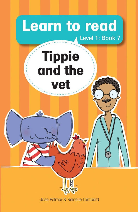 Learn to read with Tippie the Elephant Level 1 Book 7 - Tippie and the vet