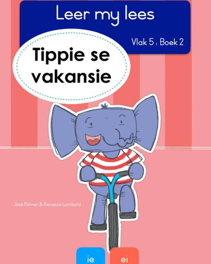 Tippie - Leer my lees Vlak 5 Boek 2 - Tippie se vakansie