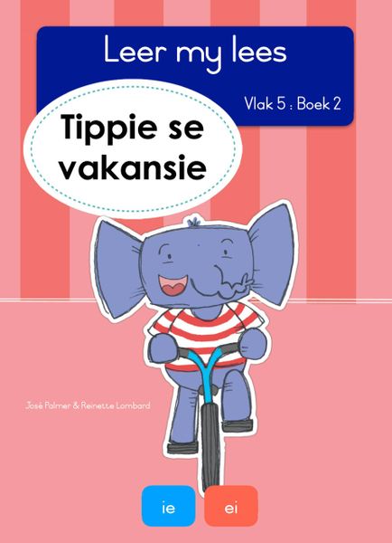 Tippie - Leer my lees Vlak 5 Boek 2 - Tippie se vakansie