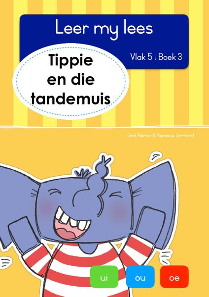 Tippie - Leer my lees Vlak 5 Boek 3 - Tippie en die tandemuis