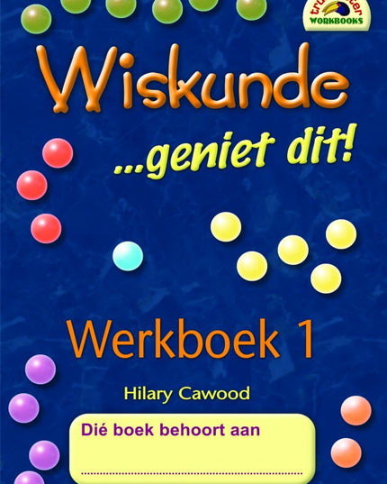 Wiskunde - Geniet dit 1 Edunation South Africa Foundation Phase