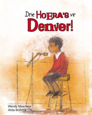Boek - Drie hoera's vir Denver!