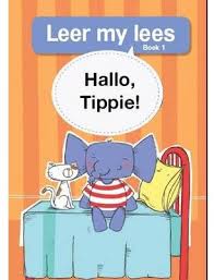 Leer my lees met Tippie die Olifant Vlak 1 Boek 1 - Hallo, Tippie!