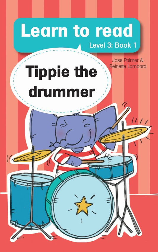 Tippie - Learn to read Level 3 Book 1 Tippie the drummer