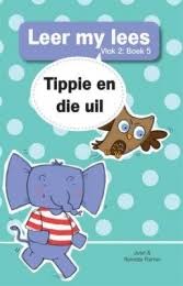 Boek - Leer my lees Vlak 2 Boek 5 - Tippie en die uil - Edunation South Africa