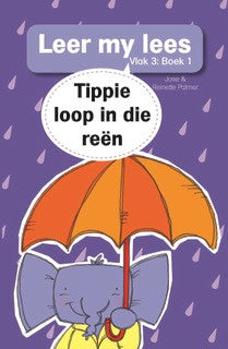 Boek - Leer my lees Vlak 3 Boek 1 - Tippie loop in die reen - Edunation South Africa