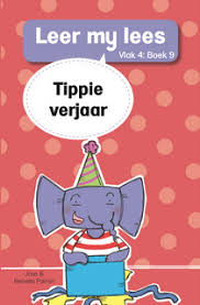 Boek - Leer my lees Vlak 4 Boek 9 - Tippie verjaar - Edunation South Africa