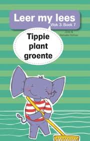 Leer my lees met Tippie die Olifant Vlak 3 Boek 7 - Tippie plant groente
