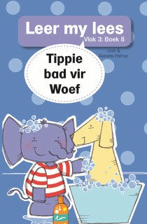 Tippie - Leer my lees Vlak 3 Boek 8 - Tippie bad vir Woef
